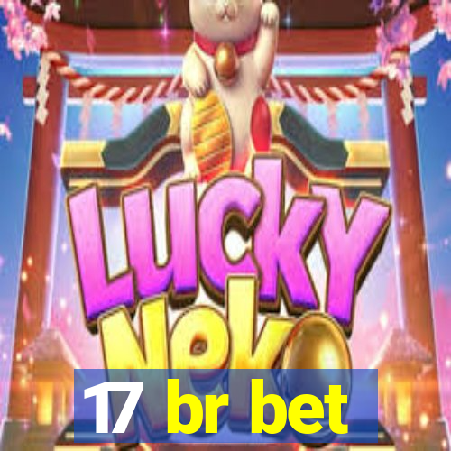 17 br bet